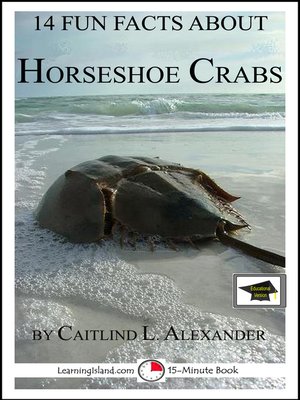 cover image of 14 Fun Facts About Horseshoe Crabs